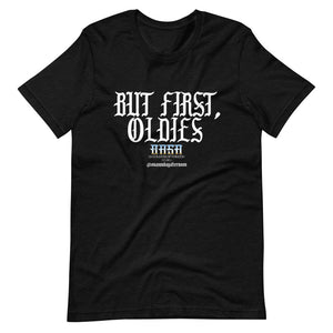 "But first, Oldies" Short-Sleeve Unisex T-Shirt
