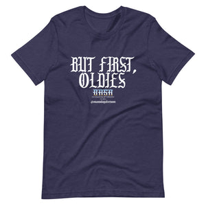 "But first, Oldies" Short-Sleeve Unisex T-Shirt