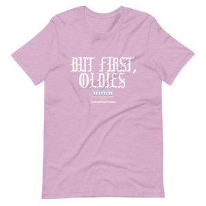 "But first, Oldies" Short-Sleeve Unisex T-Shirt