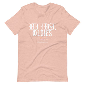 "But first, Oldies" Short-Sleeve Unisex T-Shirt