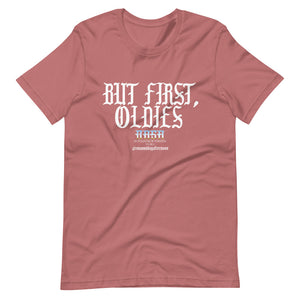 "But first, Oldies" Short-Sleeve Unisex T-Shirt