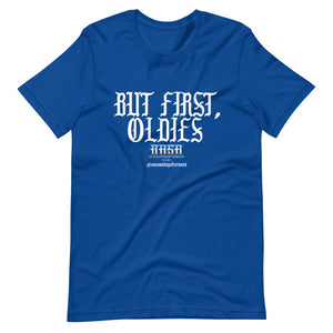 "But first, Oldies" Short-Sleeve Unisex T-Shirt
